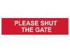 Scan Please Shut The Gate - PVC 200 x 50mm 1