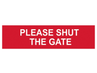 Scan Please Shut The Gate - PVC 200 x 50mm